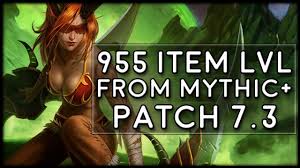 955 Item Level New Mythic Plus Rewards In 7 3 World Of Warcraft Legion