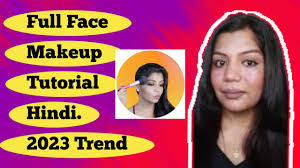 2023 makeup trends hindi full face