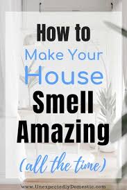 how to keep your house smelling good