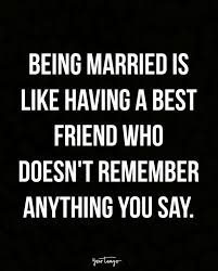 Marriage is a workshop where husband works and wife shops. The Best Marriage Quotes About Being Husband And Wife Until Death Do You Part Yourtango