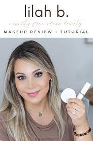 lilah b review and makeup tutorial