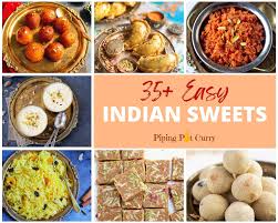 35 easy indian sweets dessert recipes