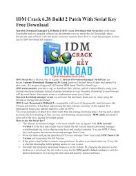 Internet download manager is the selection of many, when it comes to increasing download speeds up to 5x. Idm Crack 6 38 Build 2 Patch With Serial Key Free Download By Eilidh9001 Issuu