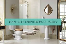 Bathroom accessories in different colors & materials made by make yourself at home. Buying Guide On Bathroom Accessories Qs Supplies