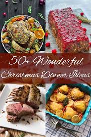 Whether you're looking for a hearty roast or beautiful salad, these delicious recipes will help you plan a healthy holiday meal in no time! 50 Wonderful Christmas Dinner Ideas Cooking Journey Blog
