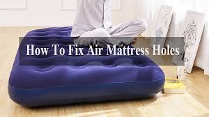 fix air mattress holes