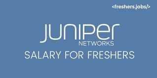 Juniper Networks Salary For Freshers