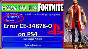 how to fix fortnite error ce 34878 0 on
