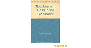 Buy Slow Learning Child in the Classroom Book Online at Low Prices ...