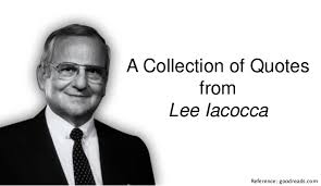 A Collection of Quotes from Lee Iacocca via Relatably.com