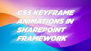 css keyframe animations in sharepoint