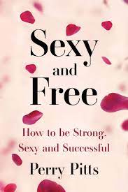Sexy And Free: Predictably Beautiful: Pitts, Perry: 9781798788783:  Amazon.com: Books