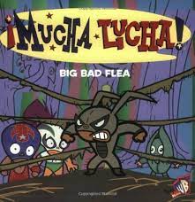 Mucha Lucha!: Big Bad Flea: Hapka, Catherine: 9780060548629: Amazon.com:  Books