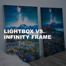 Lightbox Vs Infinity Frame Which Is