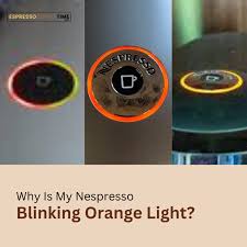why is my nespresso blinking orange