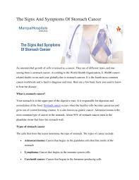 Stomach cancer is usually not found at an early stage because it often does not cause specific symptoms. The Signs And Symptoms Of Stomach Cancer By Jaya Issuu