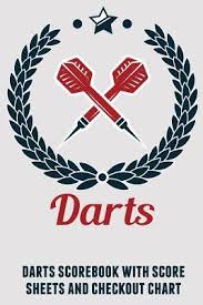 Darts Darts Scorebook With Score Sheets And Checkout Chart
