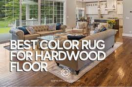 Best Color Rug For Hardwood Floor
