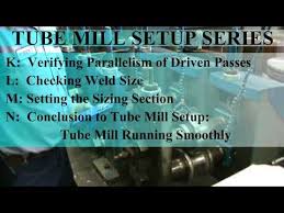 Tube Mill Setup Video