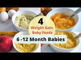 4 weight gain baby food baby food for