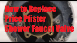 pfister shower faucet valve
