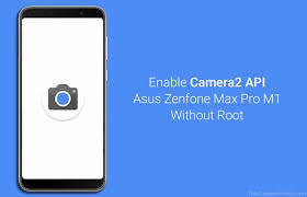 enable camera2 api on s zenfone max