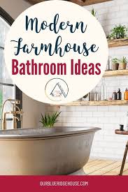 50 Modern Farmhouse Bathroom Ideas