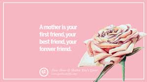 First mother's day messages from friend or sister. 60 Inspirational Dear Mom And Happy Mother S Day Quotes