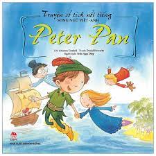Sách - Truyện Cổ Tích Nổi Tiếng Song Ngữ Việt - Anh: Peter Pan (Tái Bản)