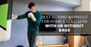 best boxing workout for home exercisers