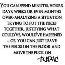 Letting Go and Moving Forward Quote - TuPac | took the words right ... via Relatably.com