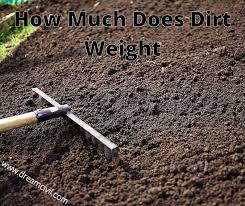 How Much Does Dirt Weight In Cubic Foot