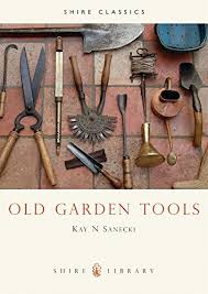 Kay Sanecki Old Garden Tools Abebooks