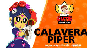 Learn how to draw piper from brawl stars. How To Draw Calavera Piper Brawl Stars Super Easy Drawing Tutorial With Coloring Page Youtube