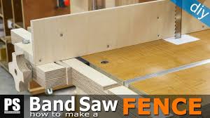 how to make a band saw fence you