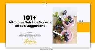 101 attractive nutrition slogans ideas