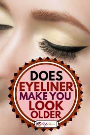 does eyeliner make you look older