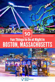50 fun things to do in boston at night