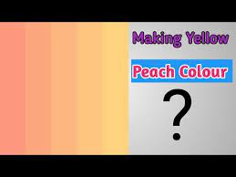 How To Making Yellow Peach Colour