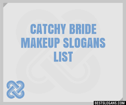 30 catchy bride makeup slogans list