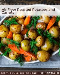 air fryer roasted potatoes and carrots
