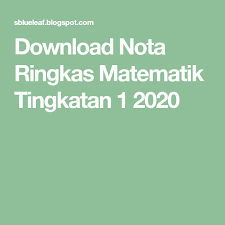 Download nota ringkas matematik tingkatan 1 2020. Download Nota Ringkas Matematik Tingkatan 1 2020 Download