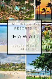 hawaii all inclusive resorts for your