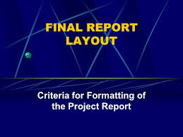 Final Report Layout Criteria For Formatting Of The Project