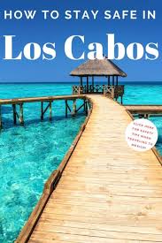 is cabo san lucas safe mexico travel