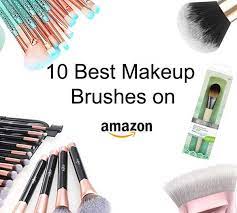 the 10 best makeup brushes on amazon