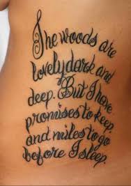 tattoo-quotes-the-woods-are-lovely-dark-and-deep.jpg via Relatably.com