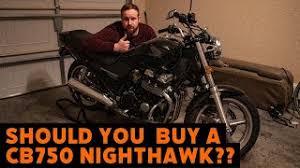 should you a honda cb750 nighthawk
