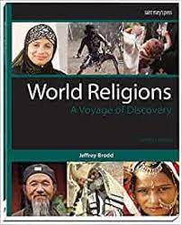 A voyage of discovery 4th edition by jeffrey brodd at over 30 bookstores. World Religions 2015 A Voyage Of Discovery 4th Edition Brodd Jeffrey 9781599823294 Amazon Com Books