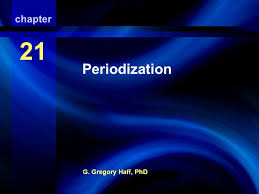 Periodization Chapter 21 Periodization G Gregory Haff Phd